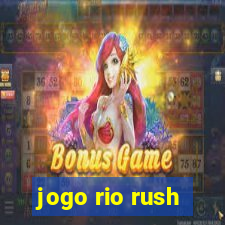 jogo rio rush